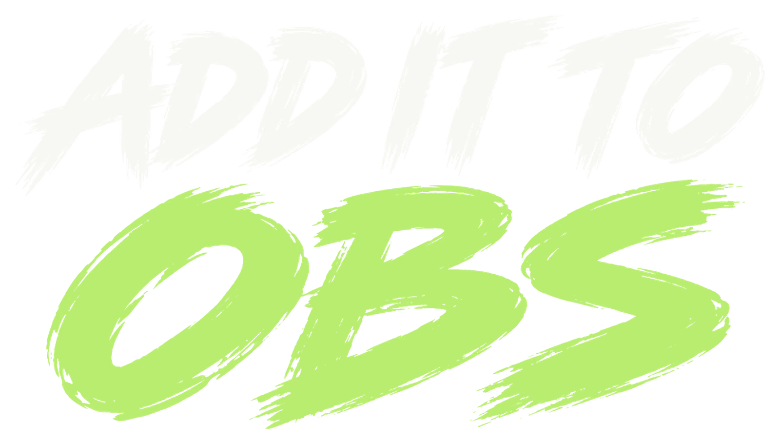 Add it to OBS